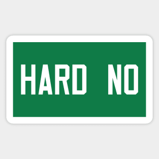 Hard No Letterkenny Sticker